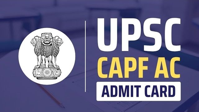 UPSC CAPF Admit Card 2024 Download Link